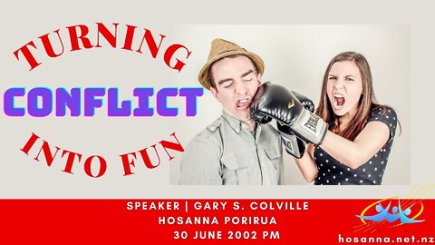 Turning Conflict Into Fun (Gary Colville) | Hosanna Porirua