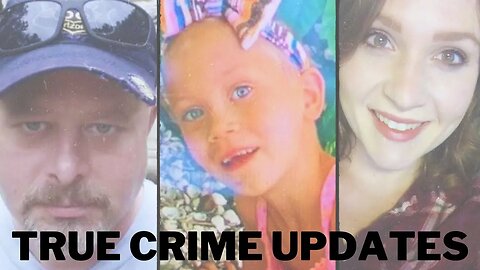 True Crime Updates: Summer Wells, Delphi, and Madeline Kingsbury
