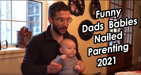 Funny Dads and Babies - 23 Dads Who Have Nailed Parenting 2021