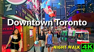 【4K】Downtown Toronto at Night Canada 🇨🇦