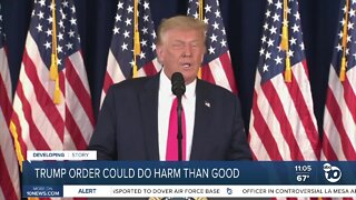 Trump Order could do harm vs good