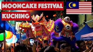 KUCHING MOONCAKE FESTIVAL (MID AUTUMN FESTIVAL) || TRAVEL MALAYSIA