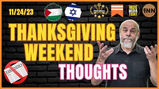 Indie’s Thanksgiving Weekend Thoughts | @IndLeftNews @IndieMediaToday @GetIndieNews @HowDidWeMissTha