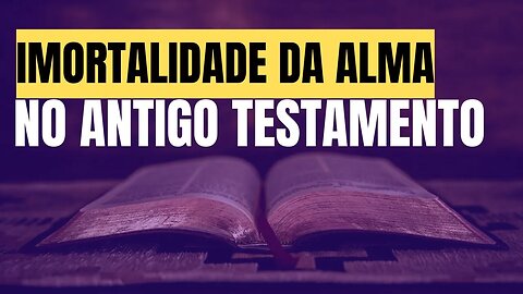 Os judeus do Antigo Testamento acreditavam na imortalidade da alma? - Leandro Quadros - Grega