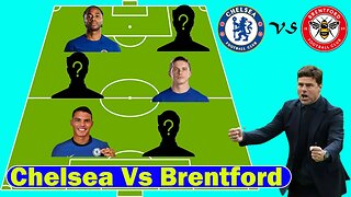 Chelsea VS Brentford Predicted Starting Lineup