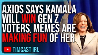 Axios Says Kamala WILL WIN Gen Z Voters, Memes Are MAKING FUN Of Her