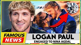 Logan Paul is ENGAGED To Nina Agdal – WHO IS SHE ??? | Famous News