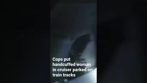 Cops Ignore Train About to Hit Handcuffed Woman #shorts