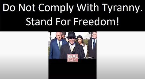 Do Not Comply With Tyranny - Stand For Freedom