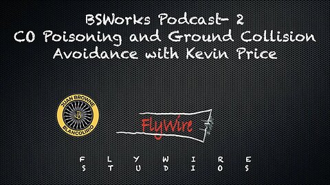 BSWorks Podcast #2 CO poisoning and Ground Collision Avoidance, may be Coming to GA
