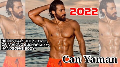 Can Yaman reveals the secret of making such a sexy, handsome body.!