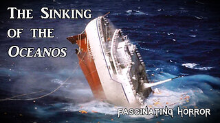 The Sinking of the Oceanos | Fascinating Horror