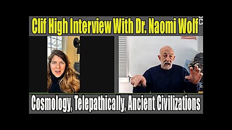 Clif High Interview With Dr. Naomi Wolf 5.11.24