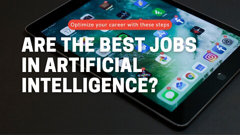 Are the best jobs in Artificial Intelligence?