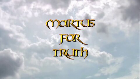 Martus for Truth: God Does Not Lie