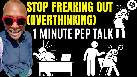 Don’t freak yourself out if you don’t have to! (1 Minute Motivational Speech)