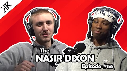 The Kennedy Kulture Podcast #66 - Nasir Dixon