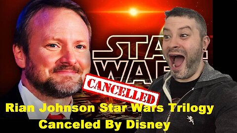 Rian Johnson Star Wars Trilogy Canceled By Disney