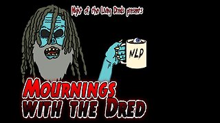 Mournings w/ the Dred