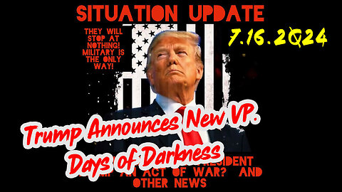 Situation Update 7-16-2Q24 ~ Q Drop + Trump u.s Military - White Hats Intel ~ SG Anon Intel