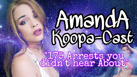 Amanda Koopa-Cast: 179 Arrests