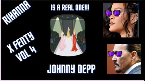 Rihanna gives Johnny Depp a platform and it was LIT!!!!