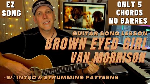 Brown Eyed Girl Van Morrison EZ Guitar Song Lesson - NO Barre Chords