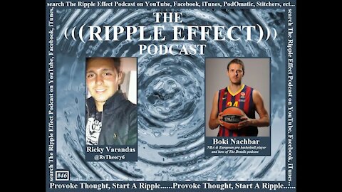 The Ripple Effect Podcast # 46 (Boki Nachbar)