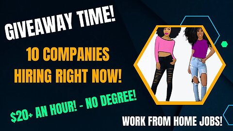 Giveaway Time! 10 Companies Hiring Now Remote Work Pays $20+ An Hour No Degree Work From Home Job