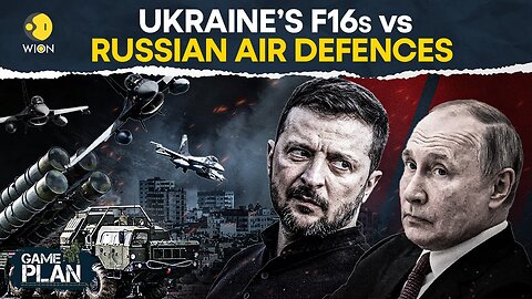 Russia – Ukraine war | Can Ukraine destroy Russian air-defences with F16s? | WION GAME PLAN