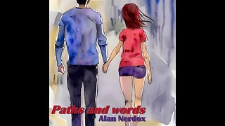 Alan Nerdox - Paths and words part 6