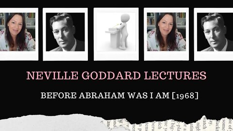 Neville Goddard Lectures l Before Abraham Was I AM l Neville Goddard