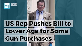 US Rep Pushes Bill To Lower Age For Some Gun Purchases