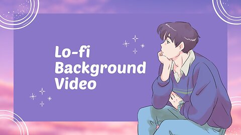 Relaxing Background Video | Soft Lo-fi in the Background 🎧