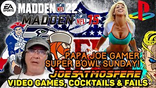 Papa Joe Gamer After Dark: Madden Super Bowl Sunday!