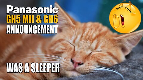 Panasonic Lumix GH5M2 & GH6 Announcement Was A Sleeper!