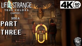 (PART 03 - Chapter 1: Side A) [Jukebox Game & Hello Goodbye] Life is Strange: True Colors