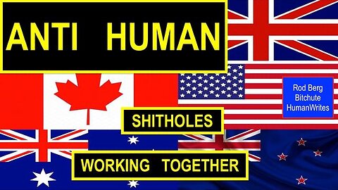 CANADA, USA, NEW ZEALAND, UNITED KINGDOM, AUSTRALIA, THE ANTI HUMAN ZIONIST COUNTRIES!