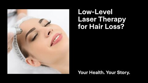 Low-Level Laser Therapy for Hair Loss?
