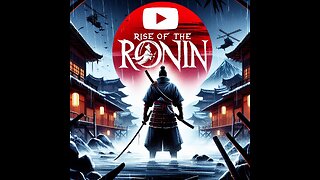 Let's Play Rise of the Ronin with Harrell Ep.3 #riseoftheronin