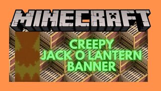 Minecraft: How To Make A Creepy Jack O Lantern Banner
