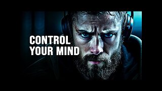 LISTEN TO THIS EVERY DAY AND CONTROL YOUR MIND - Motivational Speech