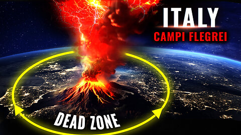 Europe is in Danger! Campi Flegrei Supervolcano in Italy is About to Erupt