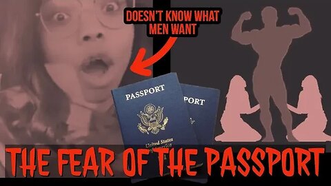 Passport bros have modern women going crazy 4 Sysbm Reaction