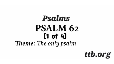 Psalm Chapter 62 (Bible Study) (1 of 4)