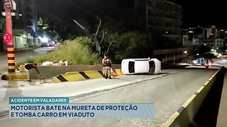 Acidente em Valadares: Motorista Bate na Mureta de Proteção e Tomba Carro em Viaduto.