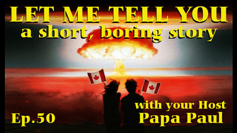 LET ME TELL YOU A SHORT, BORING STORY EP.50 (Canada Days/Bang Your Head/Keep Smiling)