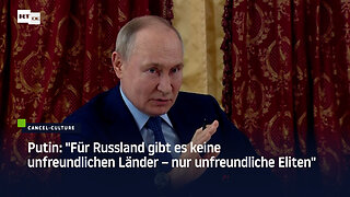 "Das ist unmöglich" – Putin über die Abschaffung der russischen Kultur