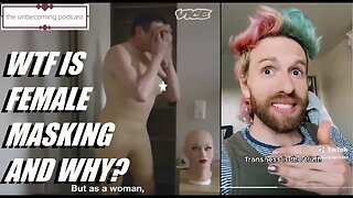 FEMALE MASKING...WHAT IS IT AND WHY IS IT A THING?