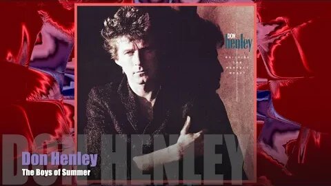 🎵Don Henley - The Boys of Summer